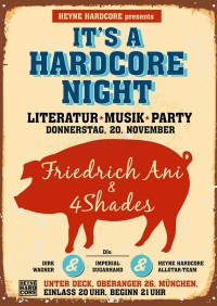 Heyne Hardcore Night mit Friedrich Ani & 4shades